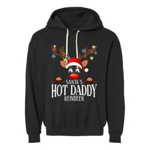 SantaS Hot Daddy Reindeer Funny Xmas Matching Pjs Garment-Dyed Fleece Hoodie