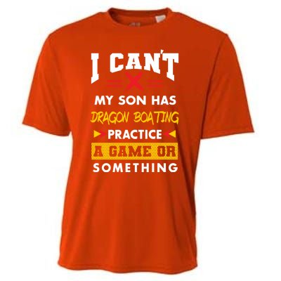 Son Has Dragon Boating Practice Funny Parents Humor Mom Dad Funny Gift Cooling Performance Crew T-Shirt