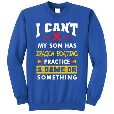 Son Has Dragon Boating Practice Funny Parents Humor Mom Dad Funny Gift Sweatshirt