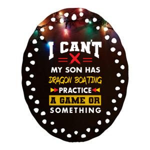 Son Has Dragon Boating Practice Funny Parents Humor Mom Dad Funny Gift Ceramic Oval Ornament