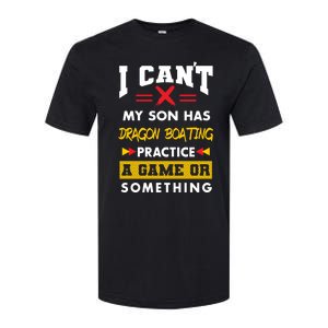 Son Has Dragon Boating Practice Funny Parents Humor Mom Dad Funny Gift Softstyle® CVC T-Shirt