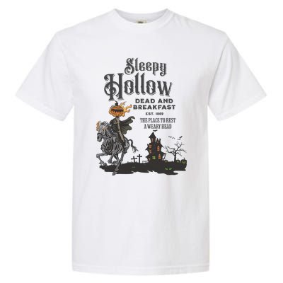 Sleepy Hollow Dead And Breakfast Est 1869 The Place To Rest A Weary Head Garment-Dyed Heavyweight T-Shirt