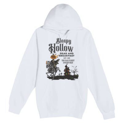 Sleepy Hollow Dead And Breakfast Est 1869 The Place To Rest A Weary Head Premium Pullover Hoodie