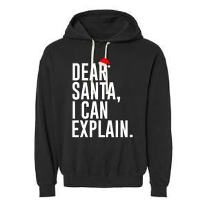 Santa Hat Dear Santa I Can Explain Christmas Garment-Dyed Fleece Hoodie