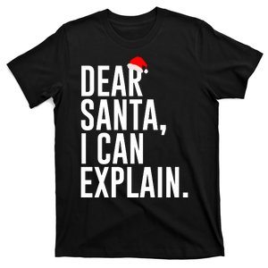 Santa Hat Dear Santa I Can Explain Christmas T-Shirt