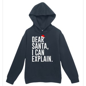 Santa Hat Dear Santa I Can Explain Christmas Urban Pullover Hoodie