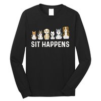 Sit Happens Dog Sitter Pet Sitting Animal Whisperer Long Sleeve Shirt