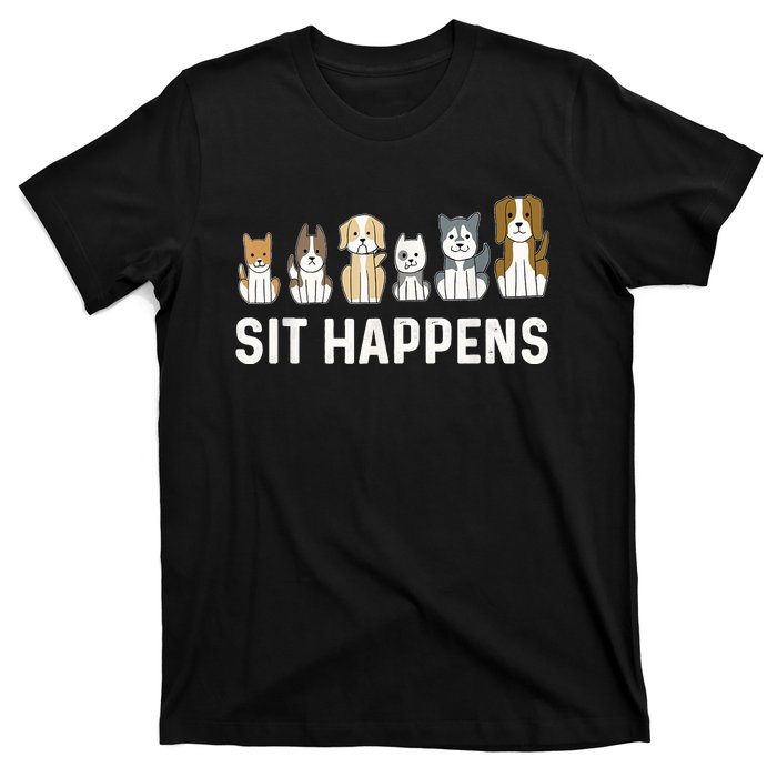 Sit Happens Dog Sitter Pet Sitting Animal Whisperer T-Shirt