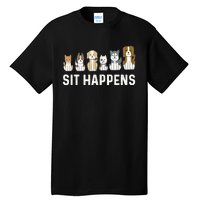 Sit Happens Dog Sitter Pet Sitting Animal Whisperer Tall T-Shirt