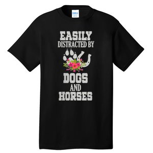 S Horse Dog Easily Distracted By Dogs And Horses V Neck Tall T-Shirt