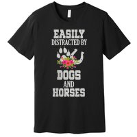 S Horse Dog Easily Distracted By Dogs And Horses V Neck Premium T-Shirt