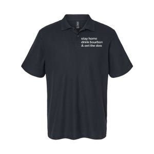 Stay Home Drink Bourbon And Pet The Dog Humor Gift Softstyle Adult Sport Polo