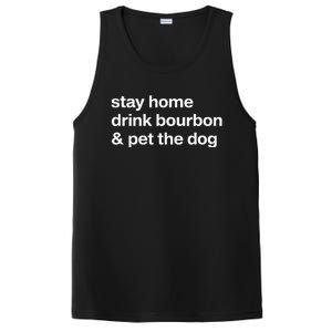 Stay Home Drink Bourbon And Pet The Dog Humor Gift PosiCharge Competitor Tank