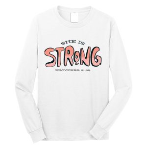 She Is Strong Bible Verse Long Sleeve Shirt