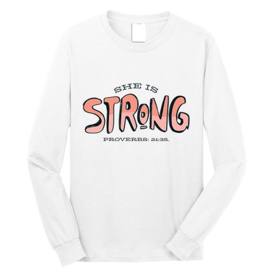 She Is Strong Bible Verse Long Sleeve Shirt