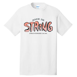 She Is Strong Bible Verse Tall T-Shirt