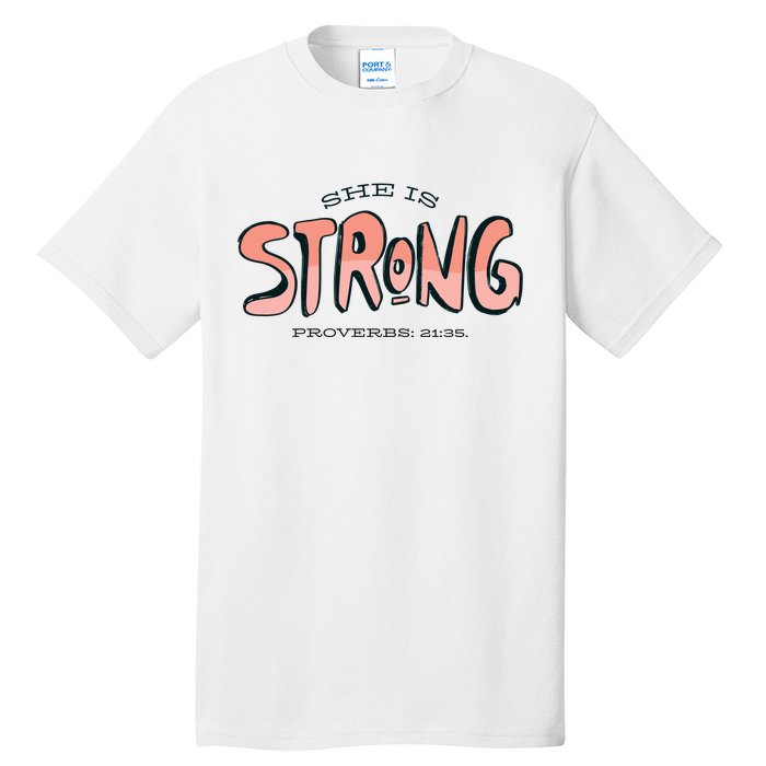 She Is Strong Bible Verse Tall T-Shirt