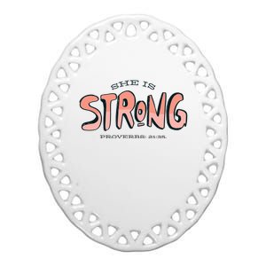 She Is Strong Bible Verse Ceramic Oval Ornament