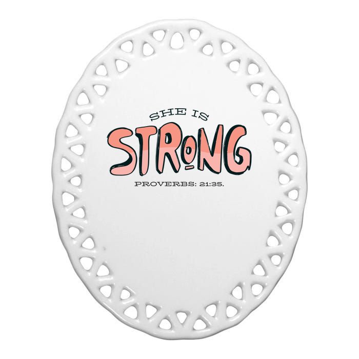 She Is Strong Bible Verse Ceramic Oval Ornament