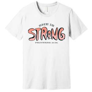 She Is Strong Bible Verse Premium T-Shirt