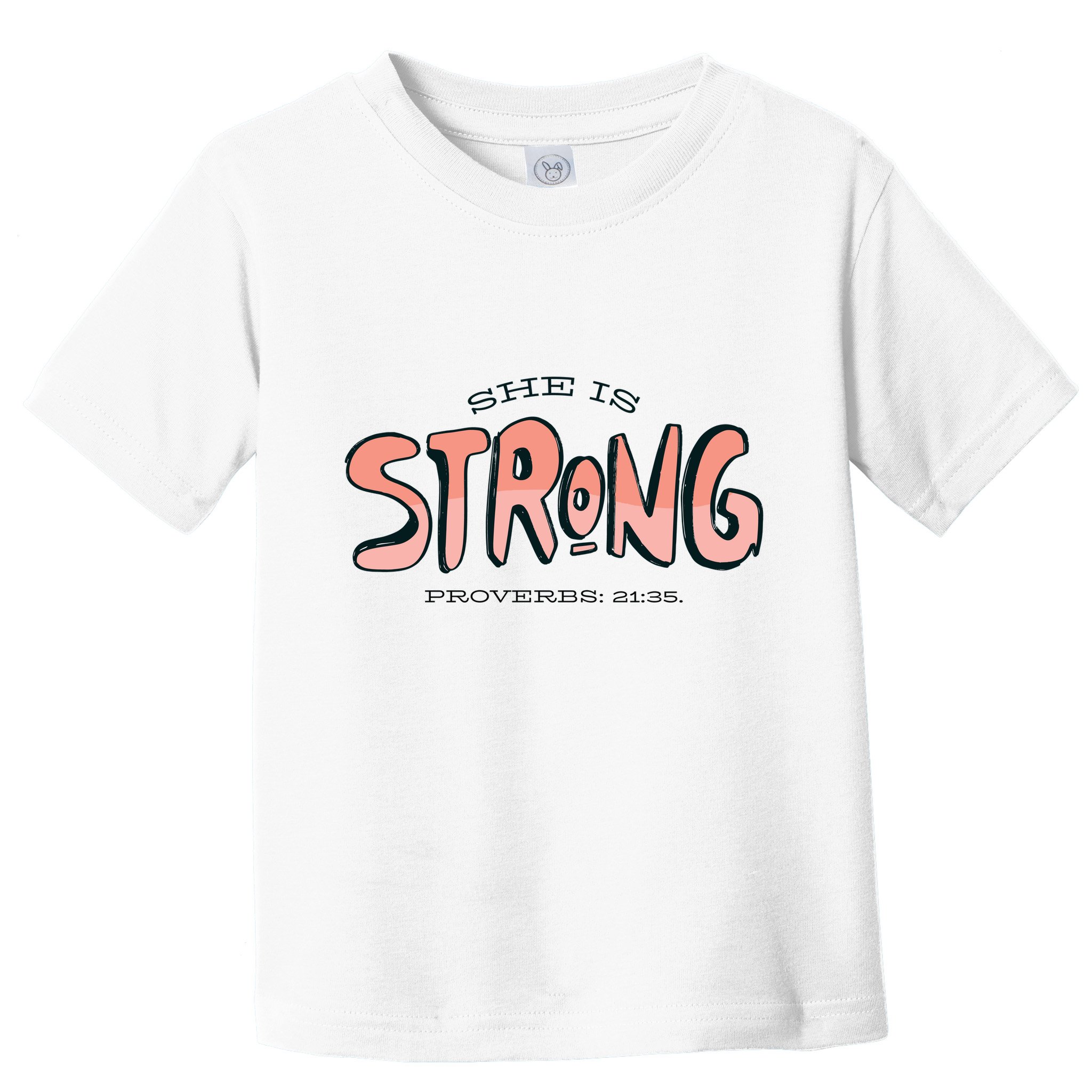 She Is Strong Bible Verse Toddler T-Shirt