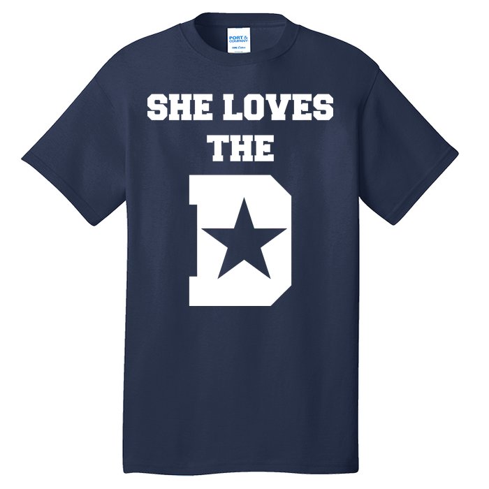 She Loves the D Dallas, Texas Pride Tall T-Shirt