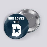 She Loves the D Dallas, Texas Pride Button