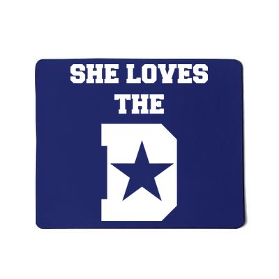 She Loves the D Dallas, Texas Pride Mousepad