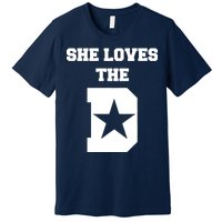 She Loves the D Dallas, Texas Pride Premium T-Shirt