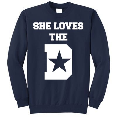 She Loves the D Dallas, Texas Pride Tall Sweatshirt