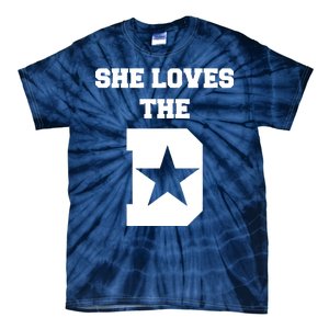 She Loves the D Dallas, Texas Pride Tie-Dye T-Shirt