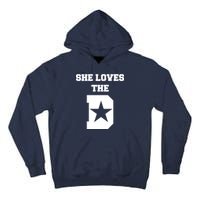 She Loves the D Dallas, Texas Pride Tall Hoodie