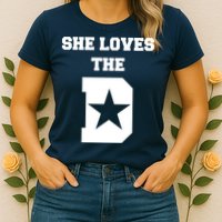 She Loves the D Dallas, Texas Pride Womens T-Shirt