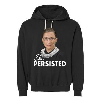 She Persisted RBG Ruth Bader Ginsburg Garment-Dyed Fleece Hoodie