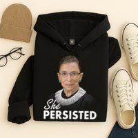 She Persisted RBG Ruth Bader Ginsburg Hoodie