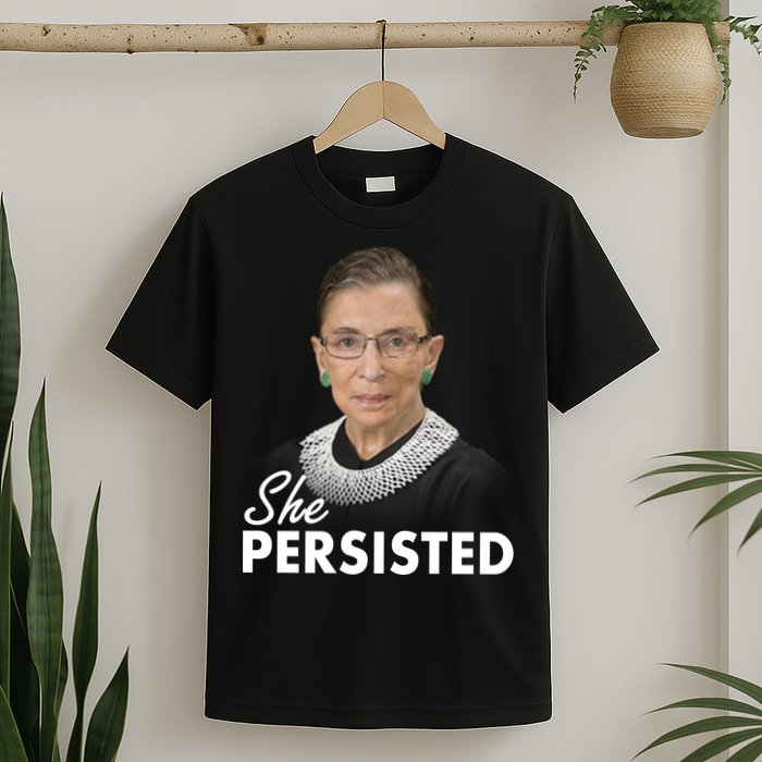 She Persisted RBG Ruth Bader Ginsburg T-Shirt