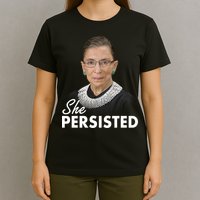 She Persisted RBG Ruth Bader Ginsburg T-Shirt