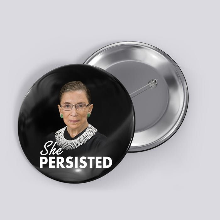 She Persisted RBG Ruth Bader Ginsburg Button