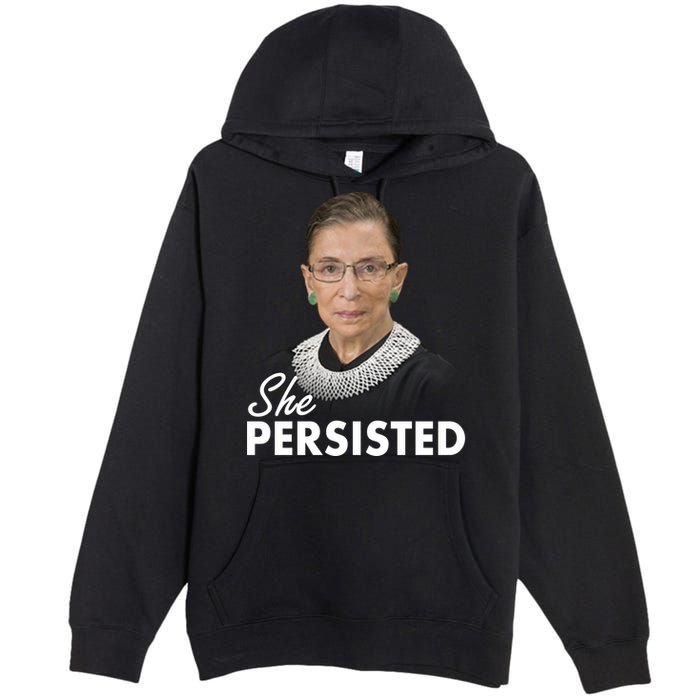 She Persisted RBG Ruth Bader Ginsburg Premium Pullover Hoodie