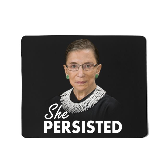 She Persisted RBG Ruth Bader Ginsburg Mousepad