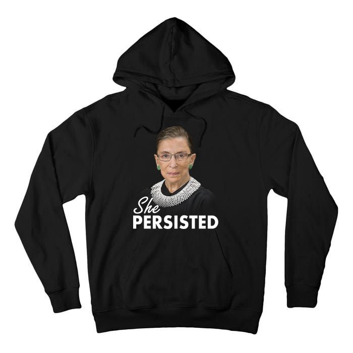 She Persisted RBG Ruth Bader Ginsburg Tall Hoodie