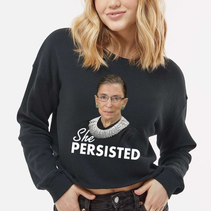 She Persisted RBG Ruth Bader Ginsburg Cropped Pullover Crew
