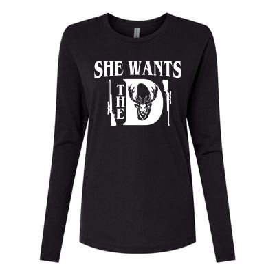 She Wants the D Hunting Womens Cotton Relaxed Long Sleeve T-Shirt