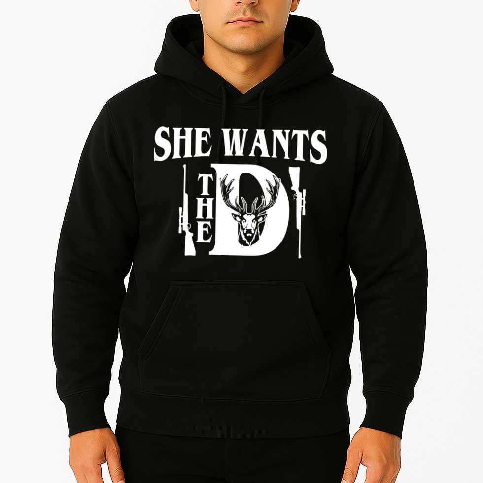 She Wants the D Hunting Hoodie