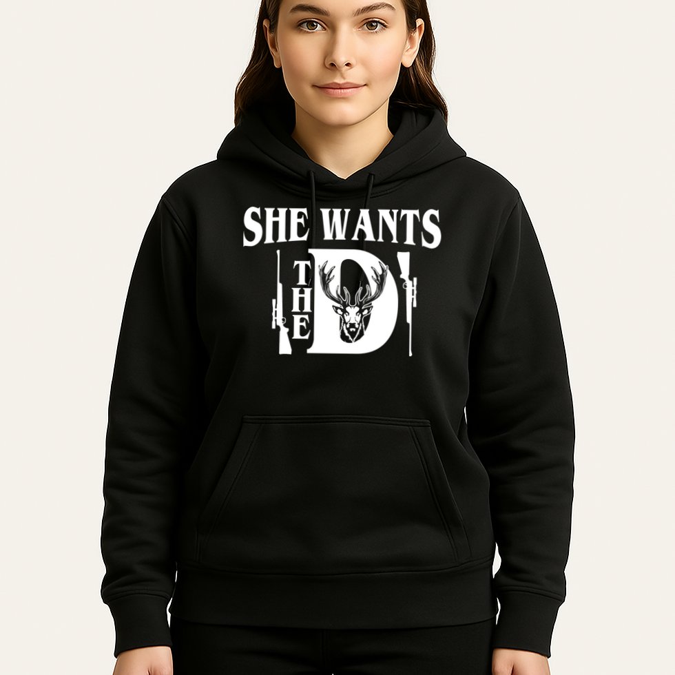 She Wants the D Hunting Hoodie