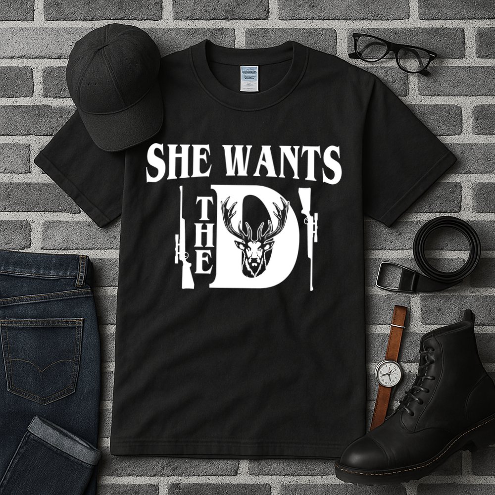 She Wants the D Hunting Tall T-Shirt