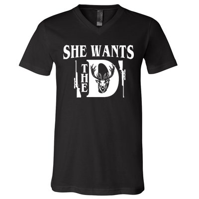 She Wants the D Hunting V-Neck T-Shirt