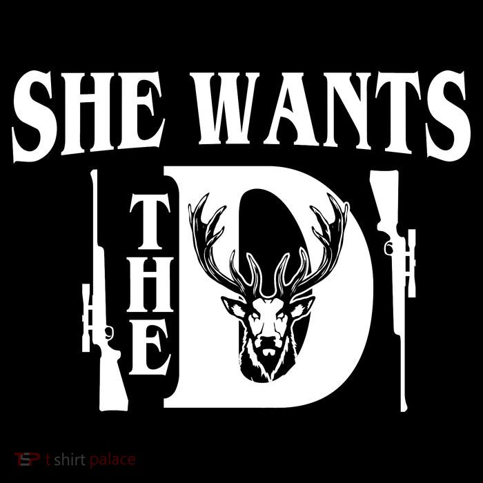 She Wants the D Hunting Button