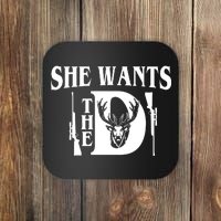 She Wants the D Hunting Coaster