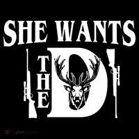 She Wants the D Hunting Poster